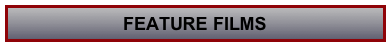 FEATURE FILMS
